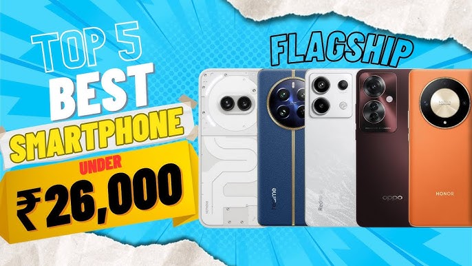 Best Smartphones Under ₹26K in India 2026