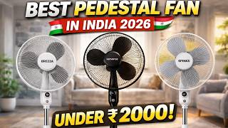 best budget pedestal fan under 2000 india 2026